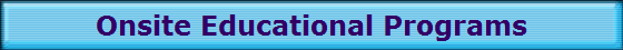 Onsite Educational Programs